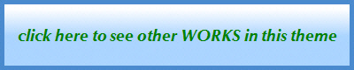 click here to see other WORKS in this theme